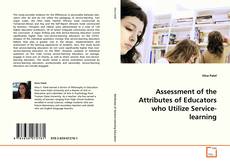 Copertina di Assessment of the Attributes of Educators who Utilize
Service-learning