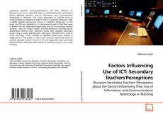 Buchcover von Factors Influencing Use of ICT: Secondary Teachers'Perceptions