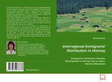 Copertina di Interregional Immigrants' Distribution in Norway