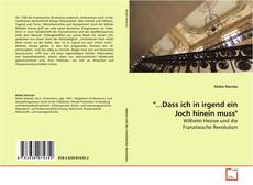 Portada del libro de "...Dass ich in irgend ein Joch hinein muss"