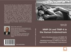 Buchcover von MMP-26 and TIMP-4 in the Human Endometrium