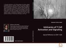 Intricacies of T Cell Activation and Signaling的封面