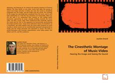 Copertina di The Cinesthetic Montage of Music-Video