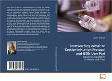 Portada del libro de Interworking zwischen Session Initiation Protocol und
ISDN User Part