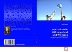 Portada del libro de Internationaler Währungsfond und Weltbank