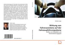 Copertina di Wirkung von Fahrerassistenz auf der
Fahrzeugführungsebene