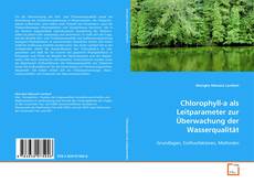 Couverture de Chlorophyll-a als Leitparameter zur
Überwachung der Wasserqualität