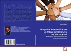 Portada del libro de Integrierte Kommunikation und Neupositionierung der
Marke Abtei