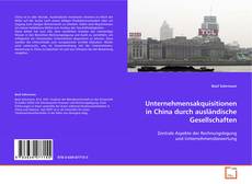 Portada del libro de Unternehmensakquisitionen in China durch ausländische
Gesellschaften