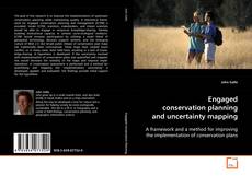 Buchcover von Engaged conservation planning and uncertainty mapping