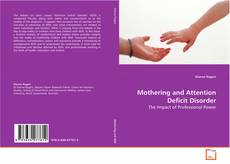 Couverture de Mothering and Attention Deficit Disorder