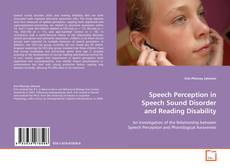 Bookcover of Speech Perception in Speech Sound Disorder and
Reading Disability