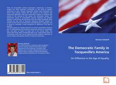 Portada del libro de The Democratic Family in Tocqueville's America