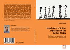 Portada del libro de Regulation of Utility Industries in the United
States