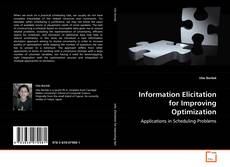 Copertina di Information Elicitation for Improving Optimization