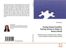 Portada del libro de Family-School Conflict: Exiting School in Order to
Home School