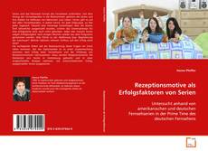 Portada del libro de Rezeptionsmotive als Erfolgsfaktoren von Serien