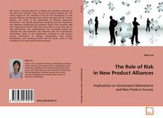 Copertina di The Role of Risk in New Product Alliances