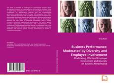 Portada del libro de Business Performance:
Moderated by Diversity and Employee Involvement