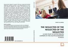 Couverture de THE NEGLECTED OF THE NEGLECTED OF THE NEGLECTED