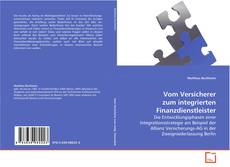 Portada del libro de Vom Versicherer zum integrierten Finanzdienstleister