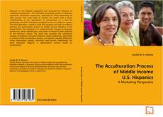 Portada del libro de The Acculturation Process of Middle Income U.S. Hispanics