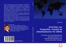 Portada del libro de Einrichten von PostgreSQL / PostGIS als
Datenbankserver für GRASS