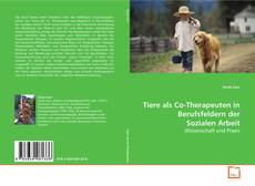 Copertina di Tiere als Co-Therapeuten in Berufsfeldern der
Sozialen Arbeit