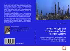 Portada del libro de Formal Analysis and Verification of Safety Interlock
Systems