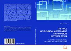 Обложка THE ROLE OF IDENTICAL COMPONENT INFORMATION IN VISUAL
TASKS