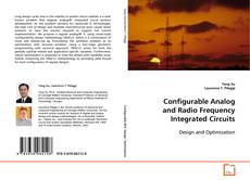 Portada del libro de Configurable Analog and Radio Frequency Integrated
Circuits