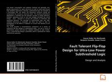 Copertina di Fault Tolerant Flip-Flop Design for Ultra-Low Power
Subthreshold Logic