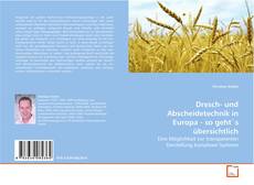 Couverture de Dresch- und Abscheidetechnik in Europa - so geht`s
übersichtlich