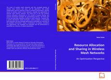 Portada del libro de Resource Allocation and Sharing in Wireless Mesh Networks