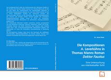 Buchcover von Die Kompositionen A. Leverkühns in Th. Manns Roman
"Dr. Faustus"