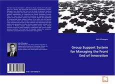 Portada del libro de Group Support System for Managing the Front End of
Innovation