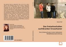 Обложка Das Freizeitverhalten suchtkranker Erwachsener