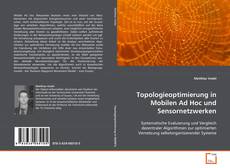 Portada del libro de Topologieoptimierung in Mobilen Ad Hoc und
Sensornetzwerken