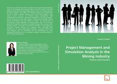 Capa do livro de Project Management and Simulation Analysis in the Mining Industry 