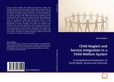 Copertina di Child Neglect and Service Integration in a Child
Welfare System