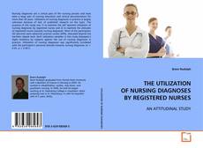 Copertina di THE UTILIZATION OF NURSING DIAGNOSES BY REGISTERED
NURSES