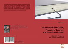 Correctional Education, Programs, Services, and
Inmate Recidivism的封面