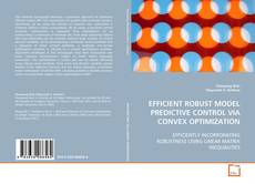 Couverture de EFFICIENT ROBUST MODEL PREDICTIVE CONTROL VIA CONVEX
OPTIMIZATION