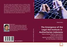 Couverture de The Emergence of the Legal Aid Institute in  Authoritarian Indonesia