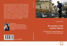 Portada del libro de Alt werden in der zweiten Heimat