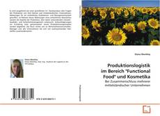 Copertina di Produktionslogistik im Bereich "Functional Food" und
Kosmetika