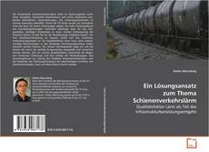 Copertina di Ein Lösungsansatz zum Thema Schienenverkehrslärm