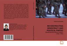 Couverture de RECONSTRUCTING DEMOCRACY  AND POLITICAL PARTIES