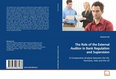 The Role of the External Auditor in Bank Regulation
and Supervision kitap kapağı