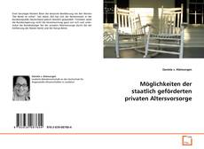 Copertina di Möglichkeiten der staatlich geförderten privaten
Altersvorsorge